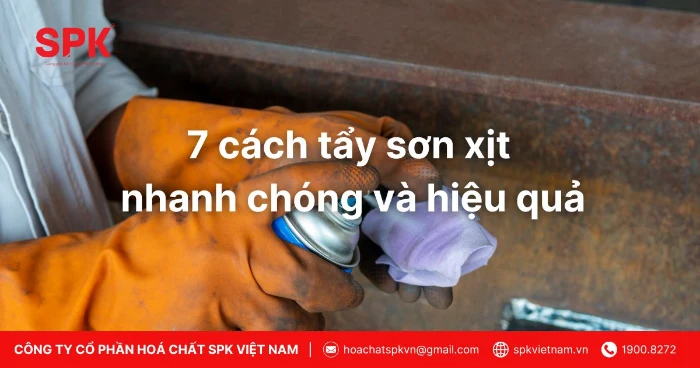 7 cách tẩy sơn xịt nhanh chóng và hiệu quả
