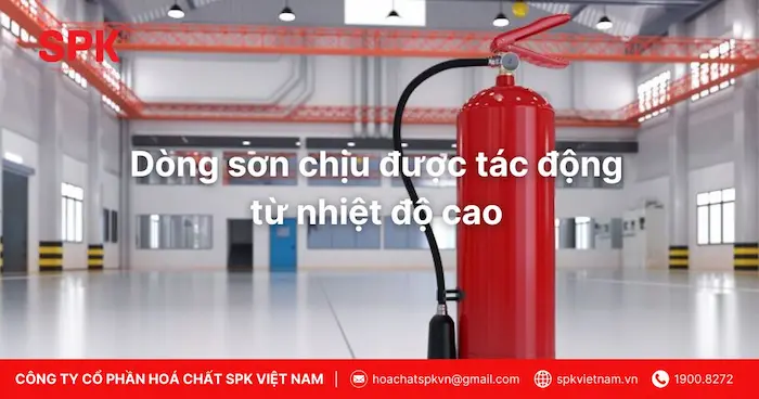 Dòng sơn chịu được tác động từ nhiệt độ cao