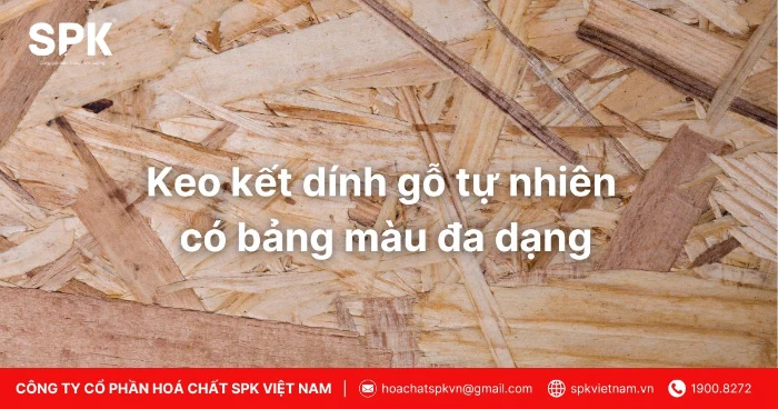 Keo Kết Dính Gỗ Tự Nhiên Có Bảng Màu đa Dạng