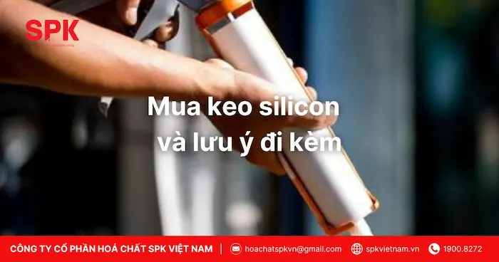 Mua keo silicon tại sàn thương mại điện tử và lưu ý đi kèm
