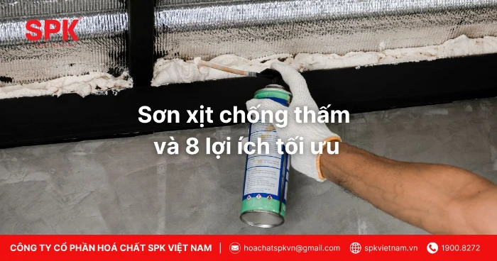 Sơn xịt chống thấm và 8 lợi ích tối ưu