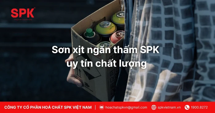 Sơn xịt ngăn thấm SPK uy tín chất lượng