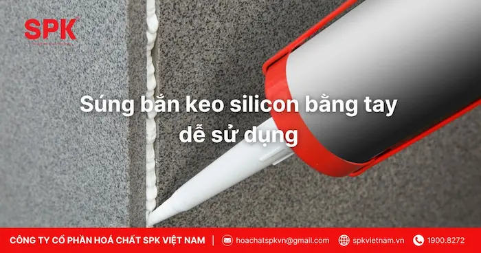 Súng bắn keo silicon bằng tay dễ sử dụng