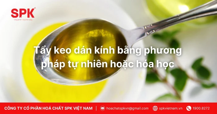 Tẩy keo dán kính bằng phương pháp tự nhiên hoặc hóa học