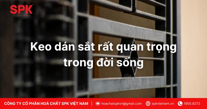 Keo Dán Sắt Rất Quan Trọng Trong đời Sống